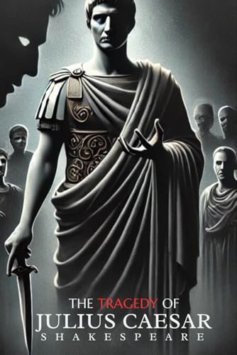 THE TRAGEDY OF JULIUS CAESAR THE TRAGEDY OF JULIUS CAESAR von Independently published