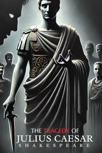 THE TRAGEDY OF JULIUS CAESAR THE TRAGEDY OF JULIUS CAESAR von Independently published