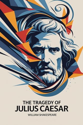 THE TRAGEDY OF JULIUS CAESAR THE TRAGEDY OF JULIUS CAESAR von Independently published