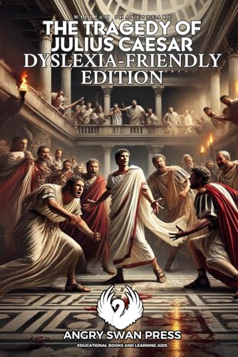 THE TRAGEDY OF JULIUS CAESAR: DYSLEXIA-FRIENDLY EDITION THE TRAGEDY OF JULIUS CAESAR: DYSLEXIA-FRIENDLY EDITION von Independently published