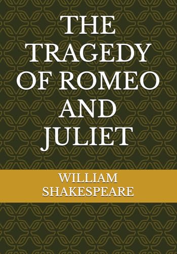 THE TRAGEDY OF ROMEO AND JULIET THE TRAGEDY OF ROMEO AND JULIET von Independently published