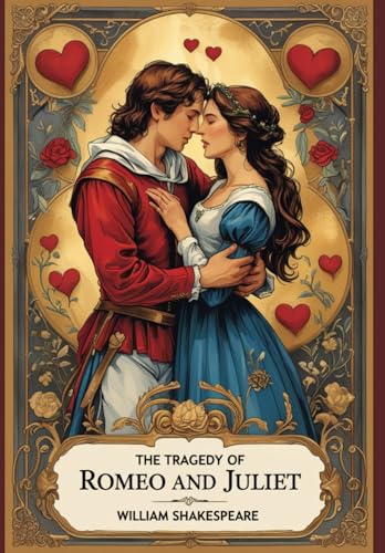 THE TRAGEDY OF ROMEO AND JULIET THE TRAGEDY OF ROMEO AND JULIET von Independently published