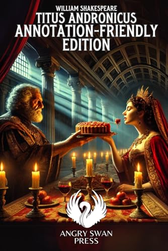 TITUS ANDRONICUS: ANNOTATION-FRIENDLY EDITION TITUS ANDRONICUS: ANNOTATION-FRIENDLY EDITION von Independently published