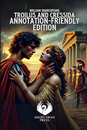 TROILUS AND CRESSIDA: ANNOTATION-FRIENDLY EDITION TROILUS AND CRESSIDA: ANNOTATION-FRIENDLY EDITION von Independently published