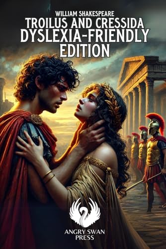 TROILUS AND CRESSIDA: DYSLEXIA-FRIENDLY EDITION TROILUS AND CRESSIDA: DYSLEXIA-FRIENDLY EDITION von Independently published