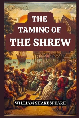 The Taming of the Shrew The Taming of the Shrew von Independently published
