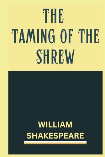 The Taming of the Shrew The Taming of the Shrew von Independently published