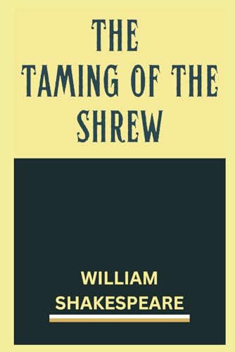 The Taming of the Shrew The Taming of the Shrew von Independently published