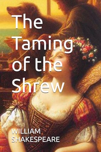 The Taming of the Shrew The Taming of the Shrew von Independently published
