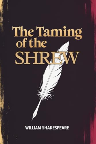 The Taming of the Shrew The Taming of the Shrew von Independently published