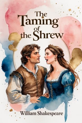 The Taming of the Shrew The Taming of the Shrew von Independently published