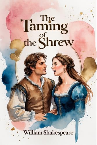The Taming of the Shrew The Taming of the Shrew von Independently published