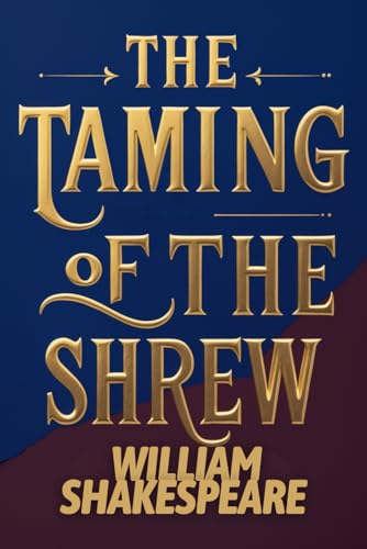 The Taming of the Shrew The Taming of the Shrew von Independently published