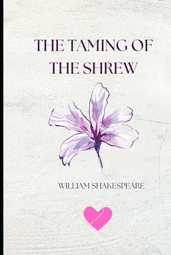 The Taming of the Shrew The Taming of the Shrew von Independently published