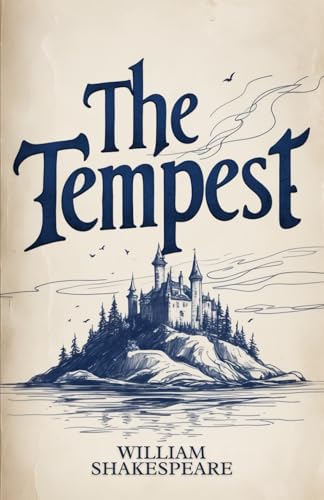 The Tempest: A PLAY The Tempest: A PLAY von Independently published