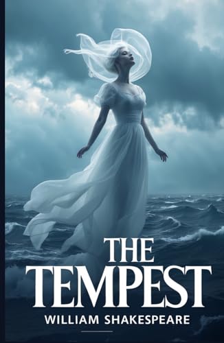 The Tempest: A PLAY The Tempest: A PLAY von Independently published