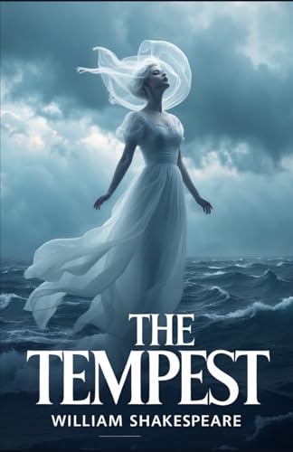The Tempest: A PLAY The Tempest: A PLAY von Independently published
