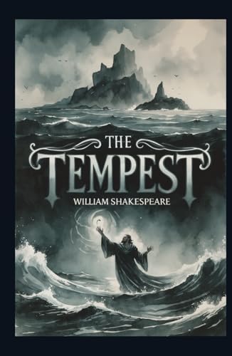 The Tempest: A PLAY The Tempest: A PLAY von Independently published
