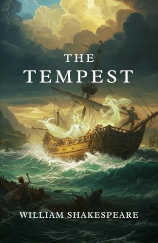 The Tempest: A PLAY The Tempest: A PLAY von Independently published