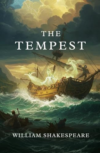 The Tempest: A PLAY The Tempest: A PLAY von Independently published