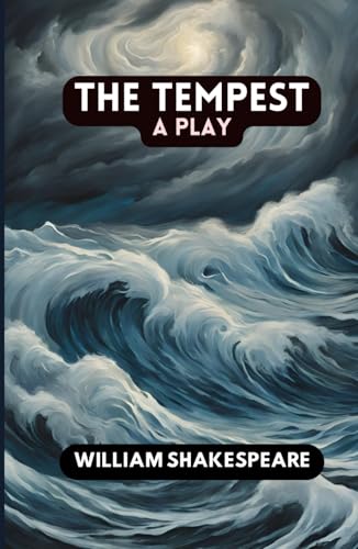 The Tempest: A Play The Tempest: A Play von Independently published