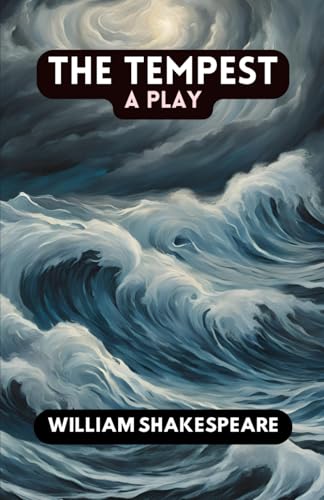 The Tempest: A Play The Tempest: A Play von Independently published