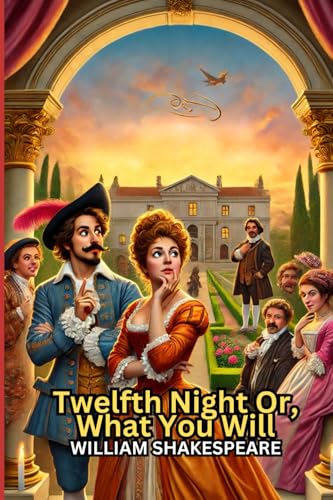 Twelfth Night Or, What You Will Twelfth Night Or, What You Will von Independently published