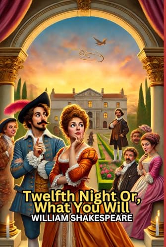 Twelfth Night Or, What You Will Twelfth Night Or, What You Will von Independently published