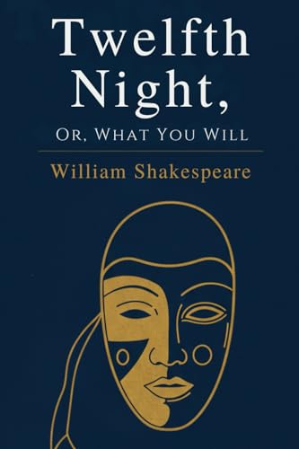 Twelfth Night Or, What You Will Twelfth Night Or, What You Will von Independently published