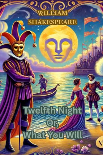 Twelfth Night Or, What You Will Twelfth Night Or, What You Will von Independently published
