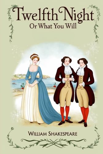 Twelfth Night: Or, What You Will Twelfth Night: Or, What You Will von Independently published