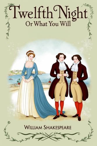 Twelfth Night: Or, What You Will Twelfth Night: Or, What You Will von Independently published