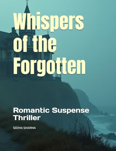 Whispers of the Forgotten: Romantic Suspense Thriller von Independently published
