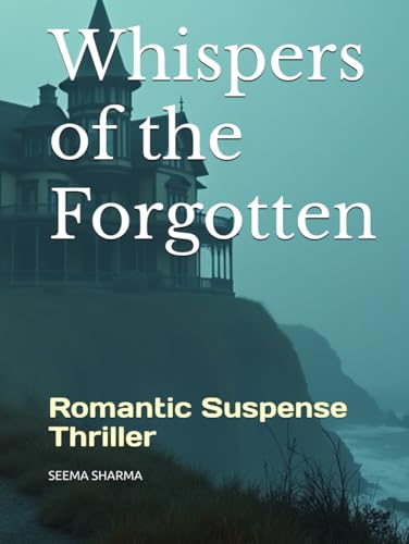 Whispers of the Forgotten: Romantic Suspense Thriller von Independently published