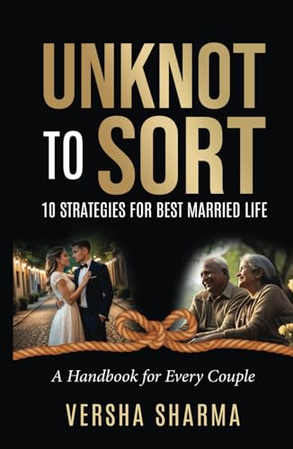 Unknot to Sort - 10 Strategies for Best Married Life: A Handbook for Every Couple Unknot to Sort - 10 Strategies for Best Married Life: A Handbook for Every Couple von PENMAN BOOKS