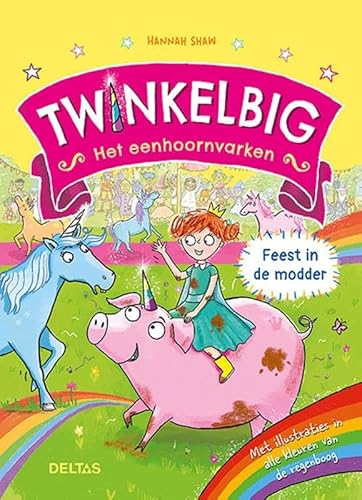 Twinkelbig het eenhoornvarken - Feest in de modder von Zuidnederlandse Uitgeverij (ZNU)