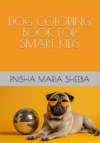 DOG COLORING BOOK FOR SMART KIDS von Independently published