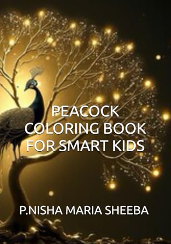 PEACOCK COLORING BOOK FOR SMART KIDS von Independently published