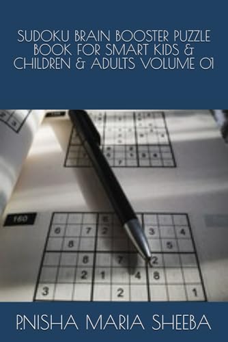 SUDOKU BRAIN BOOSTER PUZZLE BOOK FOR SMART KIDS & CHILDREN & ADULTS VOLUME 01 von Independently published
