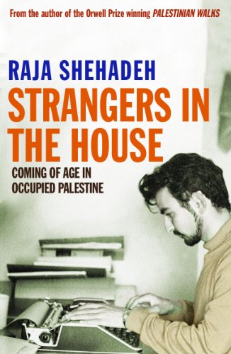 Strangers in the House: Coming of Age in Occupied Palestine