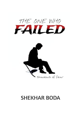 The One Who Failed: Shadows of Fear von Notion Press