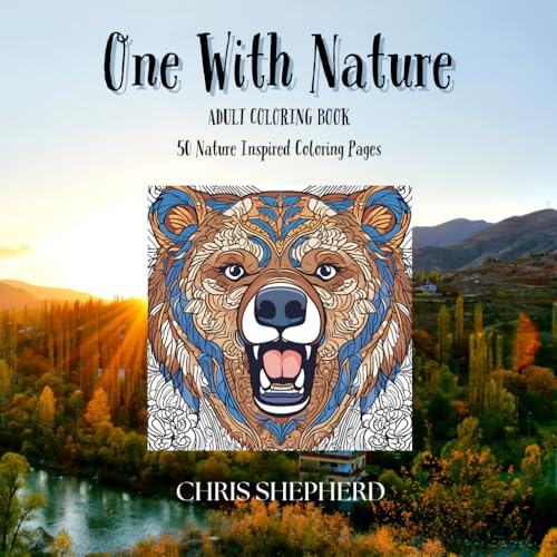 ONE WITH NATURE Adult Coloring Book: 50 Coloring Pages Inspired by the Great Outdoors von Independently published