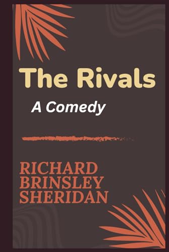 The Rivals: A COMEDY The Rivals: A COMEDY von Independently published