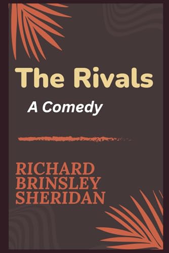 The Rivals: A COMEDY The Rivals: A COMEDY von Independently published