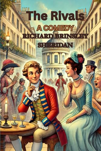 The Rivals: A COMEDY The Rivals: A COMEDY von Independently published