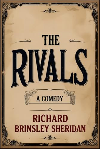 The Rivals: A COMEDY The Rivals: A COMEDY von Independently published