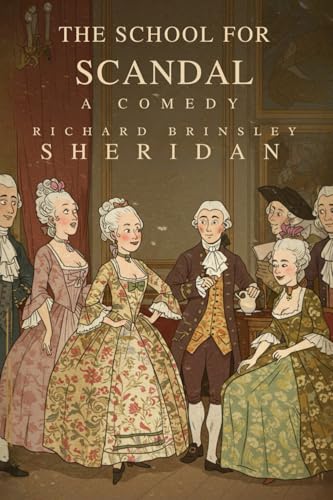 The School For Scandal: A COMEDY The School For Scandal: A COMEDY von Independently published