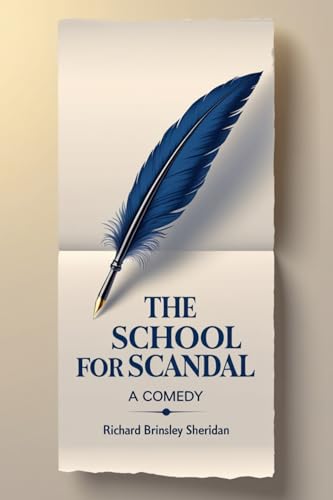 The School For Scandal: A COMEDY The School For Scandal: A COMEDY von Independently published