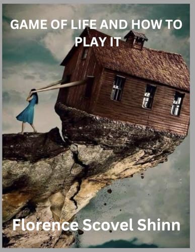 THE GAME OF LIFE AND HOW TO PLAY IT THE GAME OF LIFE AND HOW TO PLAY IT von Independently published