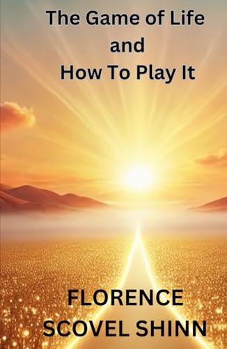 The Game of Life and How To Play It The Game of Life and How To Play It von Independently published